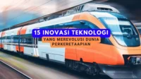 Inovasi Teknologi yang Merevolusi Dunia Perkeretaapian